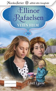 Livet i gave (ebok) av Ellinor Rafaelsen