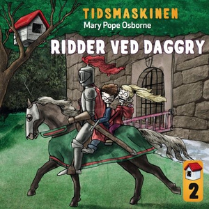 Ridder ved daggry (lydbok) av Mary Pope Osbor