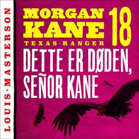 Dette er døden, señor Kane (lydbok) av Louis Masterson