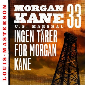 Ingen tårer for Morgan Kane (lydbok) av Louis Masterson