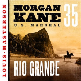Rio Grande (lydbok) av Louis Masterson