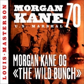 Morgan Kane og «The Wild Bunch»