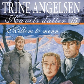 Mellom to menn (lydbok) av Trine Angelsen