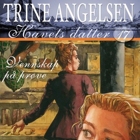 Vennskap på prøve (lydbok) av Trine Angelsen