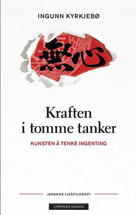 Kraften i tomme tanker - kunsten å tenke ingenting (ebok) av Ingunn Kyrkjebø