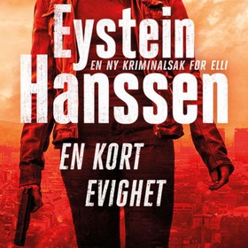 En kort evighet (lydbok) av Eystein Hanssen