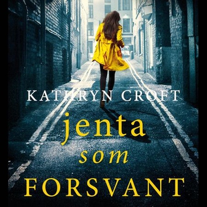 Jenta som forsvant (lydbok) av Kathryn Croft