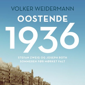 Oostende 1936 (lydbok) av Volker Weidermann