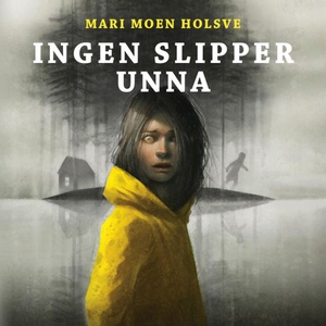 Ingen slipper unna (lydbok) av Mari Moen Hols