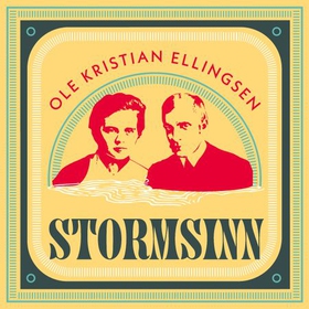Stormsinn - roman (lydbok) av Ole Kristian Ellingsen