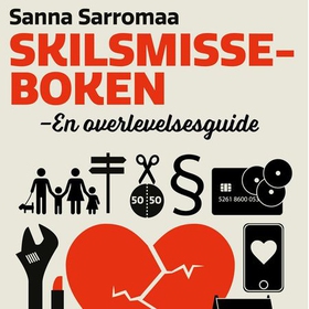 Skilsmisseboken - en overlevelsesguide (lydbok) av Sanna Sarromaa