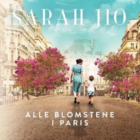 Alle blomstene i Paris (lydbok) av Sarah Jio