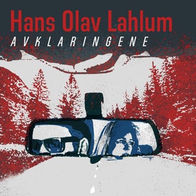 Avklaringene (lydbok) av Hans Olav Lahlum