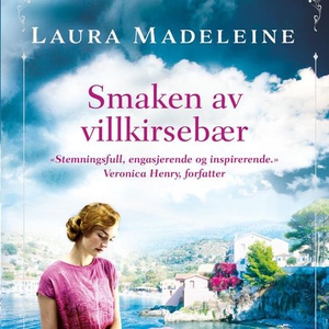 Smaken av villkirsebær (lydbok) av Laura Made