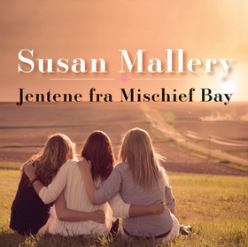 Jentene fra Mischief Bay (lydbok) av Susan Mallery