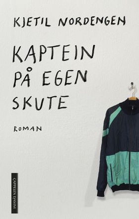 Kaptein på egen skute - roman (ebok) av Kjetil Nordengen