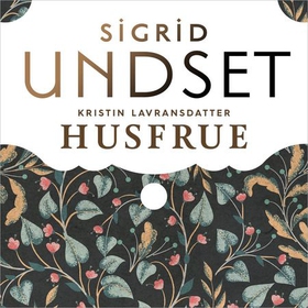 Kristin Lavransdatter (lydbok) av Sigrid Un