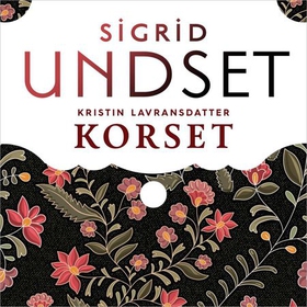Kristin Lavransdatter (lydbok) av Sigrid Unds