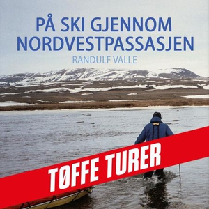 På ski gjennom Nordvestpassasjen (lydbok) av