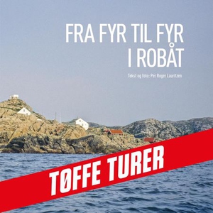 Fra fyr til fyr i robåt (lydbok) av Per Roger