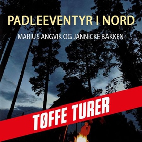 Padleeventyr i nord (lydbok) av Marius Angvik