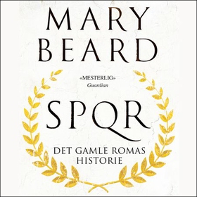 SPQR - det gamle Romas historie (lydbok) av Mary Beard