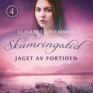 Jaget av fortiden (lydbok) av Elisabeth Hamme