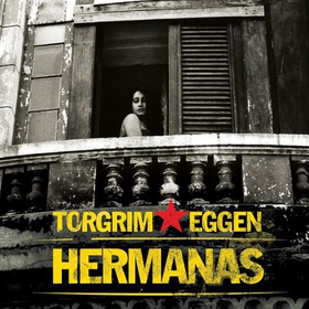 Hermanas (lydbok) av Torgrim Eggen