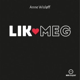 Lik meg - Oda og Arins dagbok (lydbok) av Anne Wisløff