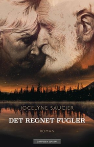 Det regnet fugler (ebok) av Jocelyne Saucier