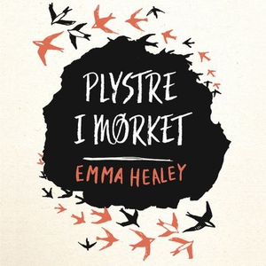 Plystre i mørket (lydbok) av Emma Healey