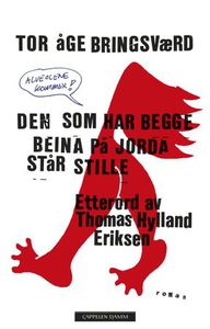Den som har begge beina på jorda står stille,