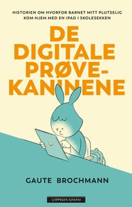 De digitale prøvekaninene (ebok) av Gaute Bro