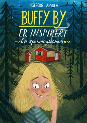 Buffy By er inspirert - en spenningsroman (ebok) av Ingeborg Arvola