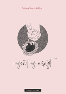 Ingenting usagt (ebok) av Sabina Store-Ashkar