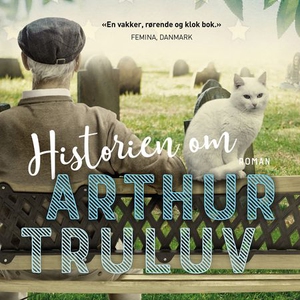 Historien om Arthur Truluv (lydbok) av Elizab