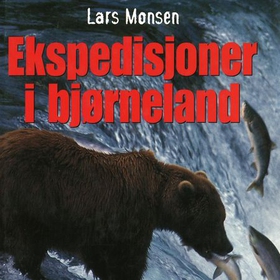Ekspedisjoner i bjørneland (lydbok) av Lars Monsen