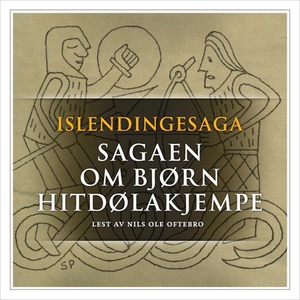 Sagaen om Bjørn Hitdølakjempe (lydbok) av