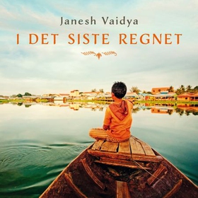 I det siste regnet (lydbok) av Janesh Vaidya