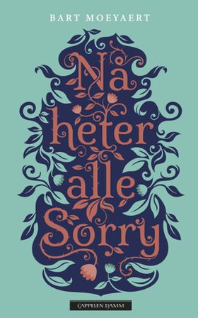 Nå heter alle Sorry (ebok) av Bart Moeyaert