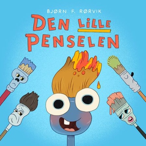 Den lille penselen (lydbok) av Bjørn F. Rørvi