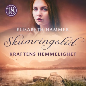 Kraftens hemmelighet (lydbok) av Elisabeth Ha