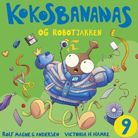 Kokosbananas og robotjakken (lydbok) av Rolf Magne Andersen