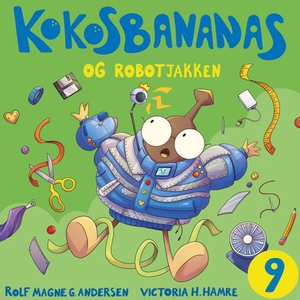 Kokosbananas og robotjakken (lydbok) av Rolf