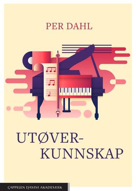 Utøverkunnskap (ebok) av Per Dahl