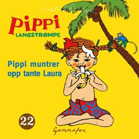 Pippi muntrer opp tante Laura (lydbok) av Astrid Lindgren