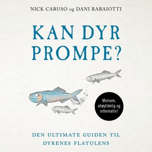 Kan dyr prompe? (lydbok) av Nick Caruso, Dani