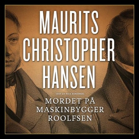 Mordet på maskinbygger Roolfsen (lydbok) av Maurits Hansen