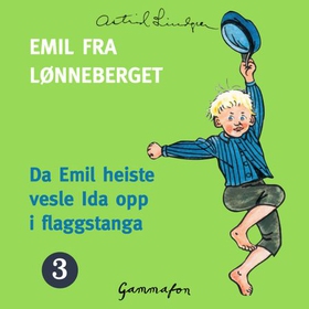 Da Emil heiste vesle Ida opp i flaggstanga (lydbok) av Astrid Lindgren