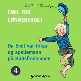 Da Emil var frikar og spellemann på Hultsfredsmoen (lydbok) av Astrid Lindgren